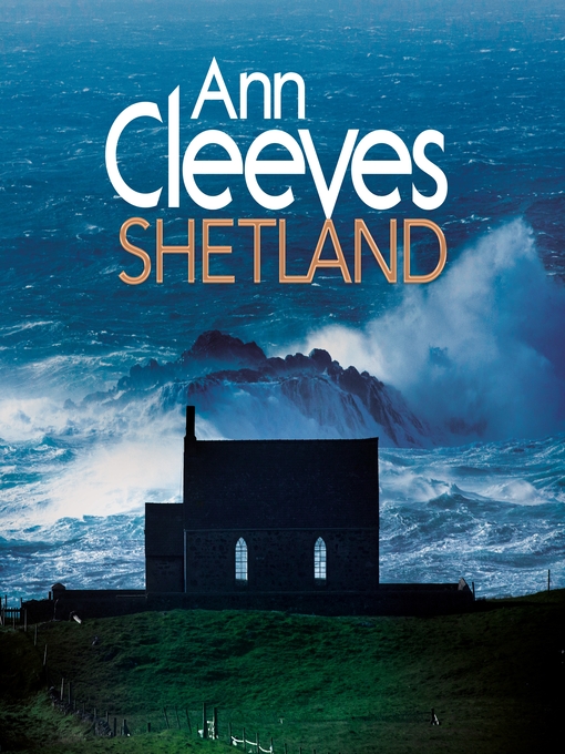 Title details for Ann Cleeves' Shetland by Ann Cleeves - Wait list